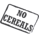 no cereals